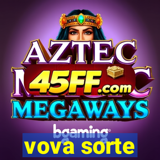 vova sorte